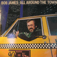 BOB JAMES : ALL AROUND THE TOWN - LIVE