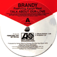 BRANDY feat KANYE WEST : TALK ABOUT OUR LOVE