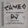 CAMEO : SHE'S STRANGE (DJ EDITION)