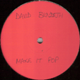 DAVID BENDETH : MAKE IT POP / JUST DEMIX (PROMO)