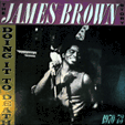 JAMES BROWN : THE JAMES BROWN STORY - DOING IT TO DEATH 1970-1973