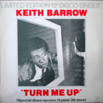 KEITH BARROW : TURN IT UP / JOY OF MUSIC