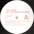MONDAY MICHIRU : YOU MAKE ME / DO ME RIGHT / SATURDAY NIGHT