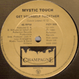 MYSTIC TOUCH : GET YOURSELF TOGETHER / PARTY PEOPLE