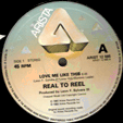 REAL TO REEL : LOVE ME LIKE THIS