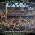VARIOUS : THE UNIVERSAL SOUNDS OF HOUSE (CLUB VILLAGE PRESENTS)