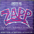 ZAPP : COMPUTER LOVE (3 MIXES) / MORE BOUNCE TO OUNCE